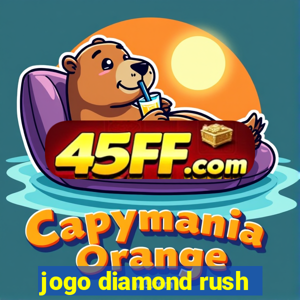 jogo diamond rush